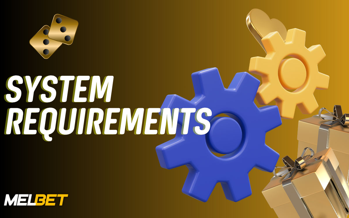 Melbet App System Requirements